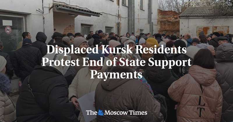 Residenti di Kursk Evacuati Protestano Contro il Taglio ai Sussidi Statali