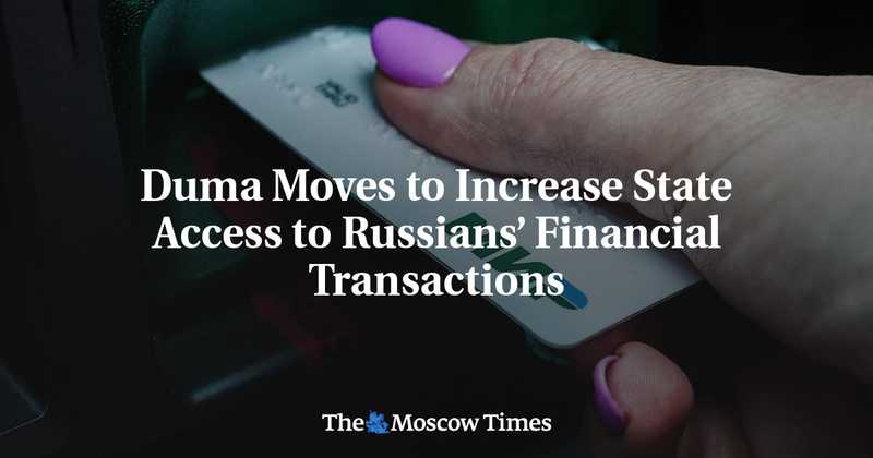 Duma Amplia l'Accesso Statale alle Transazioni Finanziarie Russe