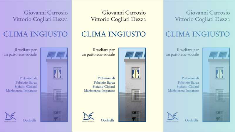 Clima ingiusto: il welfare per un nuovo patto eco-sociale