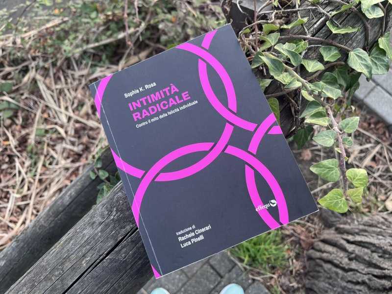 Intimità radicale: Contro il mito della felicità individuale